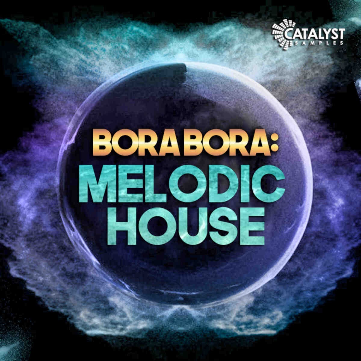 Catalyst Samples - Bora Bora: Melodic House Sample Packs Software GUI Artwork